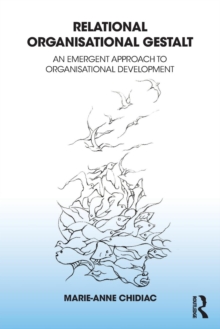 Relational Organisational Gestalt: An Emergent Approach to Organisational Development