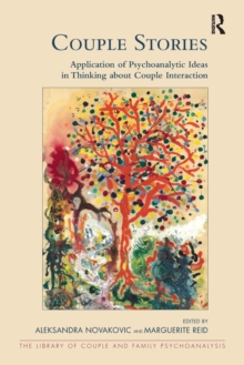 Couple Stories: Application of Psychoanalytic Ideas in Thinking about Couple Interaction