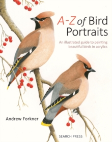Image for A-Z of painting bird portraits in acrylics