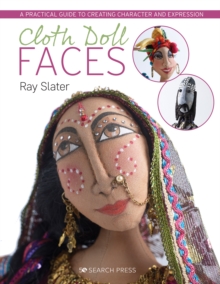 Image for Cloth doll faces  : a practical guide to creating character and expression