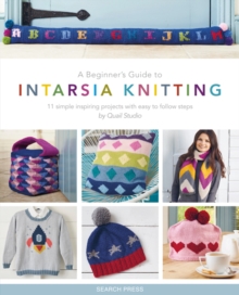 A Beginner’s Guide to Intarsia Knitting: 11 Simple Inspiring Projects with Easy to Follow Steps
