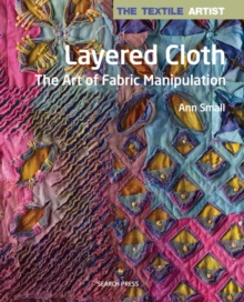 Image for Layered cloth  : the art of fabric manipulation