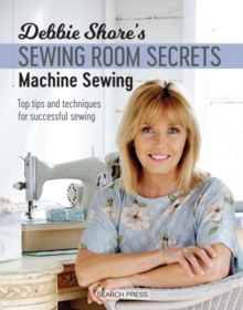 Image for Debbie Shore's Sewing Room Secrets: Machine Sewing