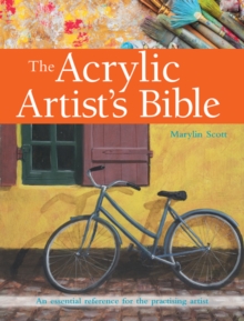 Image for The acrylic artist's bible  : an essential reference for the practising artist