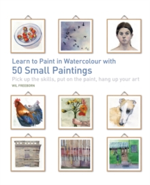Image for Learn to paint in watercolour with 50 small paintings