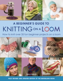 Image for A beginner's guide to knitting on a loom