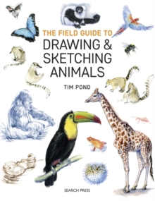 Image for The field guide to drawing & sketching animals