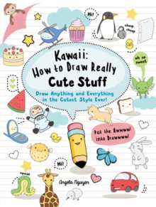 Image for Kawaii  : how to draw really cute stuff