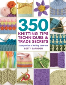 Image for 350 Knitting Tips, Techniques & Trade Secrets