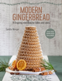 Modern Gingerbread: 15 Inspiring New Ideas for Bakes and Cakes