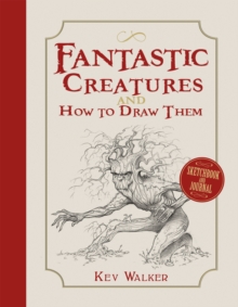 Image for Fantastic creatures and how to draw them