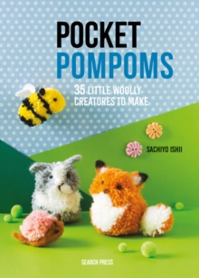 Image for Pocket pompoms  : 35 little woolly creatures to make