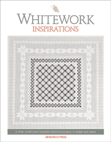 Whitework Inspirations: 8 of the World’s Most Beautiful Whitework Projects, to Delight and Inspire