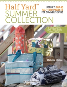 Image for Half Yard summer collection  : Debbie's top 40 Half Yard projects for summer sewing
