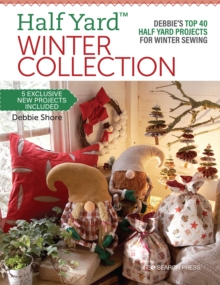 Image for Half Yard winter collection  : Debbie's top 40 Half Yard projects for winter sewing