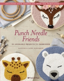 Punch Needle Friends: 20 Adorable Projects to Embroider