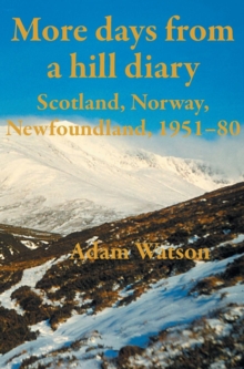 Image for More days from a hill diary, 1951-80 - Scotland, Norway, Newfoundland