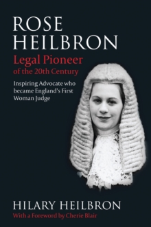 Image for Rose Heilbron: the story of England's first woman Queen's Counsel and judge