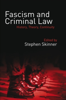 Image for Fascism and criminal law: history, theory, continuity