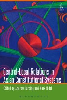 Image for Central-Local Relations in Asian Constitutional Systems