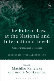 Image for The rule of law at the national and international levels: contestations and deference