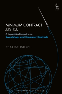 Image for Minimum Contract Justice: A Capabilities Perspective on Sweatshops and Consumer Contracts