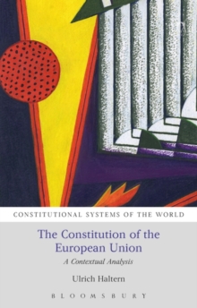 Image for The constitution of the European Union  : a contextual analysis