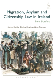 Image for Migration, asylum and citizenship law in Ireland  : new borders