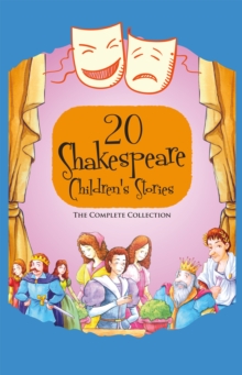 Image for 20 Shakespeare children's stories  : the complete collection