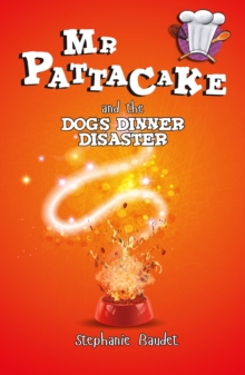 Image for Mr Pattacake and the Dog's Dinner Disaster