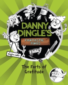 Image for Danny Dingle's Fantastic Finds: The Farts of Gratitude (book 5)