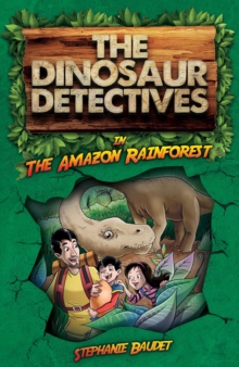 Image for The dinosaur detectives in the Amazon rainforest