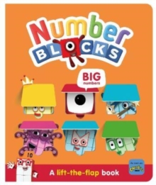 Image for Numberblocks big numbers  : a lift the flap book