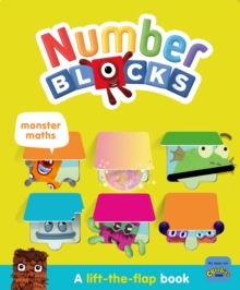 Image for Numberblocks Monster Maths: A Lift the Flap Book