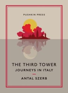 Image for The third tower  : journeys in Italy