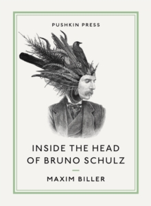 Image for Inside the head of Bruno Schulz