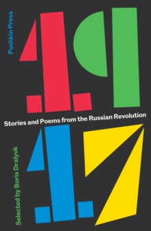 Image for 1917  : stories and poems from the Russian Revolution