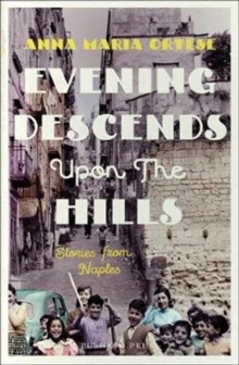 Evening Descends Upon the Hills: Stories from Naples