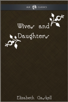 Image for Wives and Daughters - AUK Classics