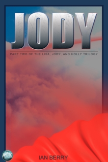 Image for Jody: Part two of the Lisa, Jody, and Holly trilogy