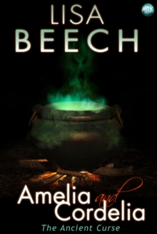Image for Amelia and Cordelia: the Ancient Curse: The Witches Revenge