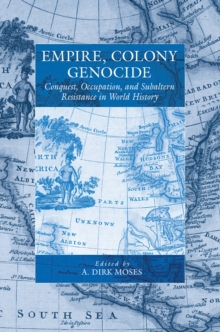 Image for Empire, colony, genocide: conquest, occupation, and subaltern resistance in world history