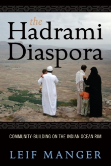 Image for The Hadrami diaspora  : community-building on the Indian Ocean rim