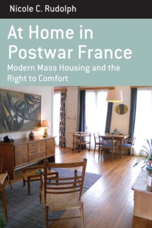 Image for At home in postwar France  : modern mass housing and the right to comfort