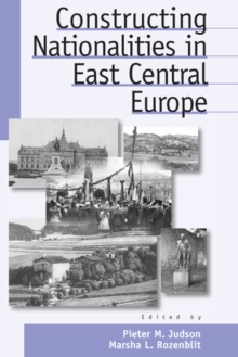 Image for Constructing nationalities in East Central Europe