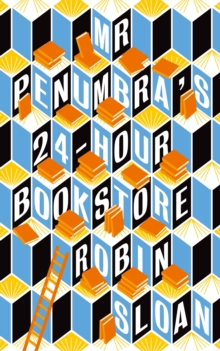 Image for Mr Penumbra's 24-hour bookstore