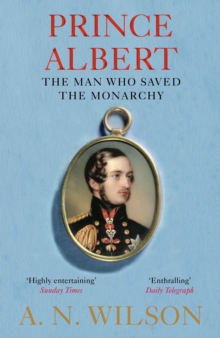 Image for Prince Albert: the man who saved the monarchy