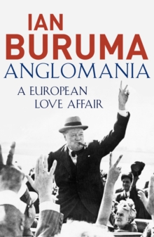 Image for Anglomania: a European love affair