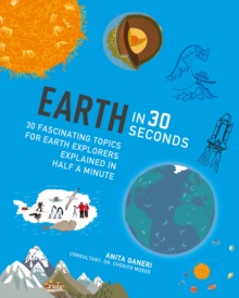 Image for Earth in 30 seconds  : 30 amazing topics for Earth explorers explained in half a minute