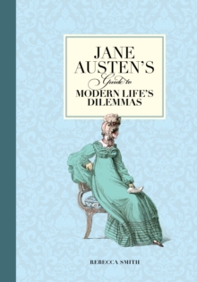 Image for Jane Austen's Guide to Modern Life's Dilemmas